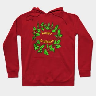 Happy Holidays Christmas Holly Wreath Hoodie